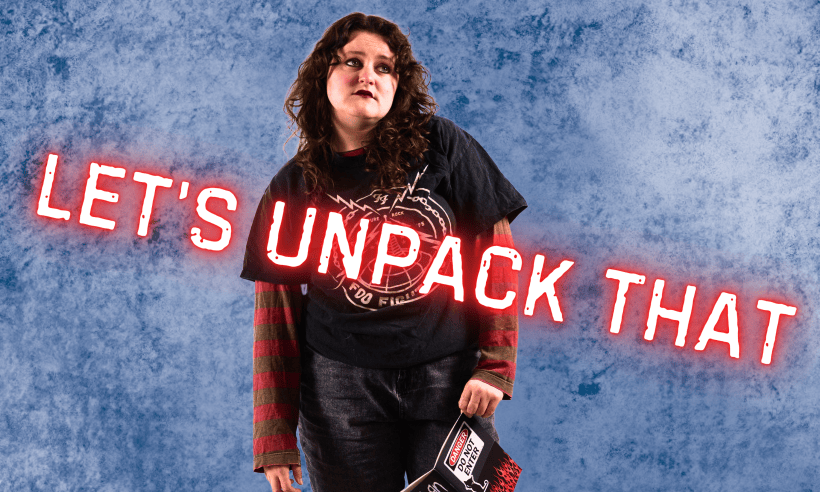 A moody teenage girl with brown curly hair, dark eyeliner stares into the distance. She wears a band t-shirt and holds a diary covered in stickers that say things like DO NOT ENTER. The words Let's Unpack That are written across the image.
